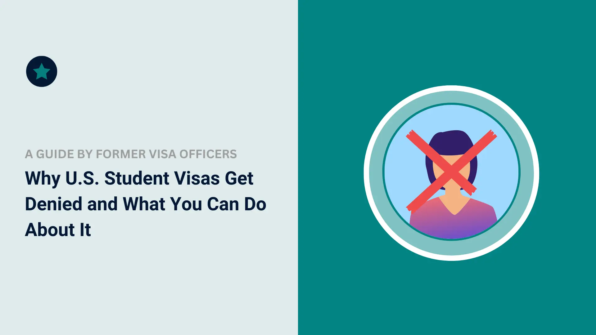 Why U.S. Student Visas Get Denied and What You Can Do About It