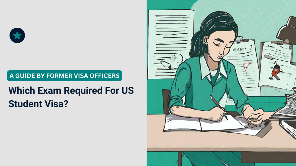 Which Exam Required For US Student Visa
