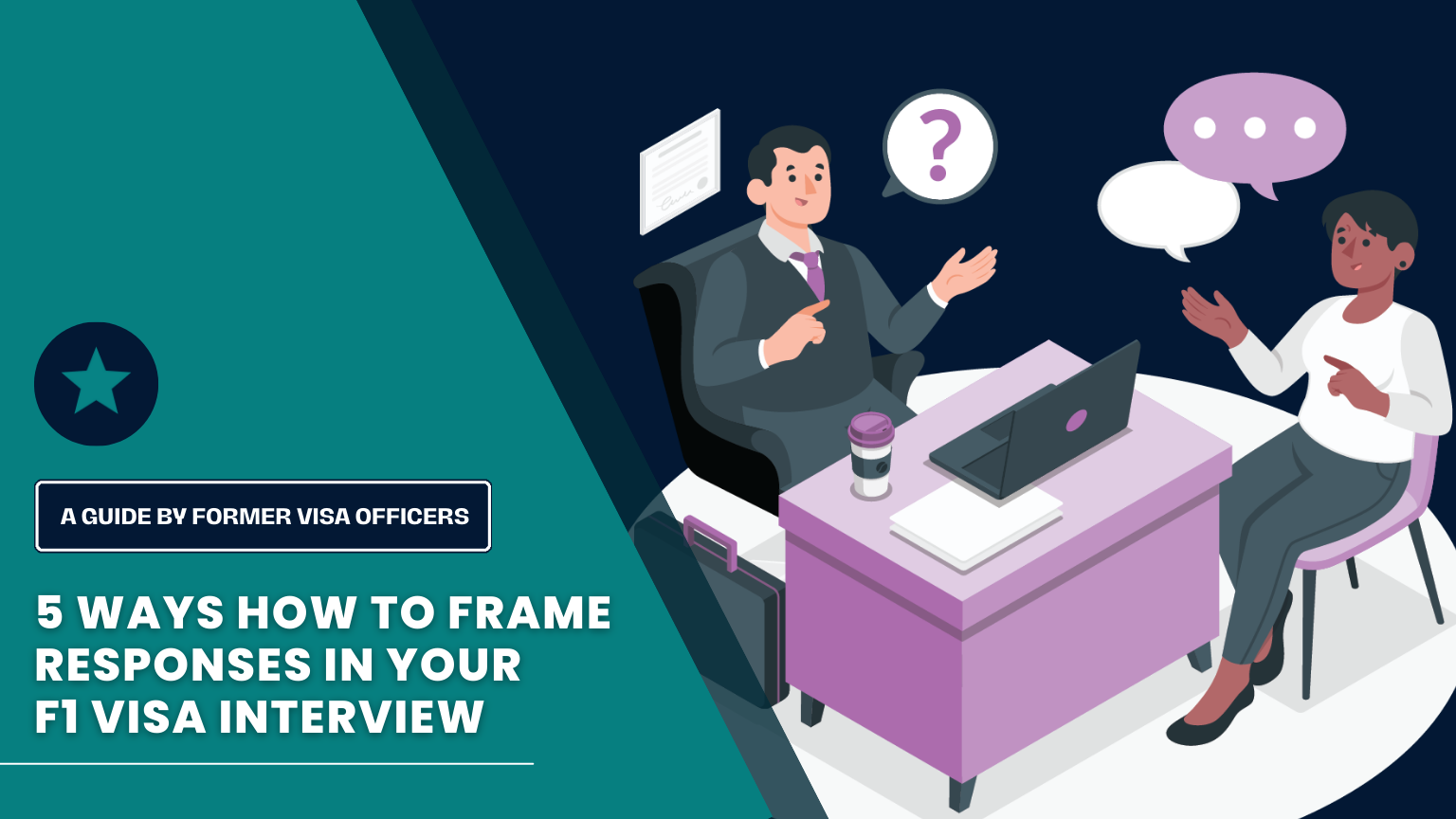 How to Frame Responses in Your F1 Visa Interview